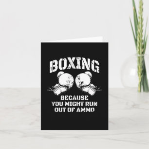 Carte Boxe Parce Que Vous Risquez D'Être À Court D'Ammo