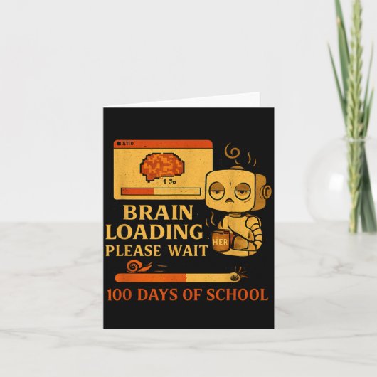 Carte Brain Loading Please Wait – Funny 100 Days Of Scho (Devant)