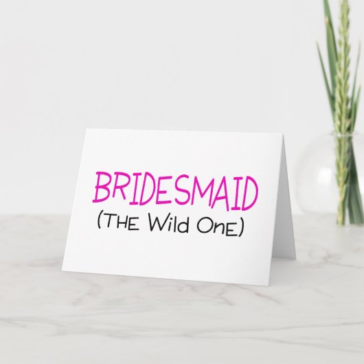 Carte Bridesmaid The Wild One (Devant)