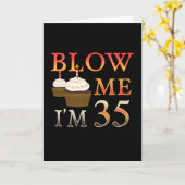 Carte Brithday Gift drôle Blow me Im 35 (Fleur jaune)