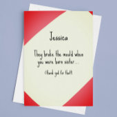 Carte Broke le moule Soeur Anniversaire