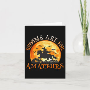 Carte Brooms Are For Amateurs Witch Riding Horse Hallowe