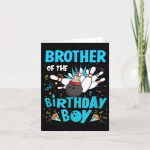 Carte Brother Of The Birthday Boy Bowling Family