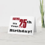 Carte Brother's 25th birthday greeting in black, red.<br><div class="desc">A white background featuring black and red text,  on this fun,  birthday greeting for a brother. My Funny Mind Greetings.</div>