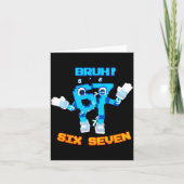 Carte Bruh 67 Funny Six Seven Meme Brainrot Humor Tee (Devant)