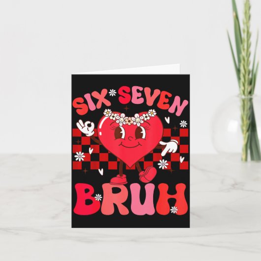 Carte Bruh 67 Valentines Meme Six Seven Heart 6 7 Love G (Devant)