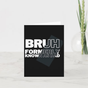 Carte Bruh Anciennement Connu Sous Le Nom De Papa Fête D