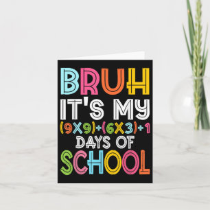 Carte Bruh C'Est Mes 100 Jours D'École 100E Jour D'École