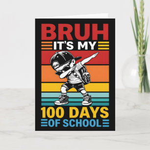 Carte Bruh C'est mes 100 jours d'école Drôle d'élève