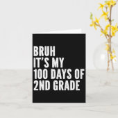 Carte Bruh C'Est Mes 100 Jours D'Enseignant De 2E Année (Fleur jaune)
