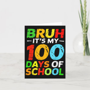 Carte Bruh C'Est Mes 100 Jours D'Étudiant Scolaire 100E