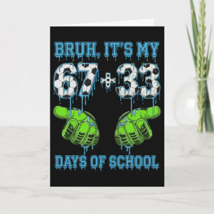 Carte Bruh C'est Mes 67 33 Jours D'école Garçons De Foot
