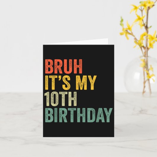 Carte Bruh C'Est Mon 10e Anniversaire Retro Boys 10 Ans (Fleur jaune)