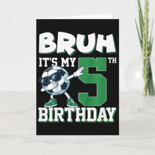 Carte Bruh C'est Mon Anniversaire De 5 Ans Garçon Footba