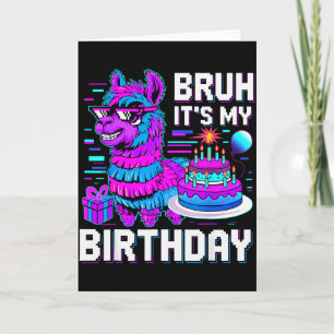 Carte Bruh C'est Mon Anniversaire Lama Nata Garçon Fille