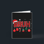Carte Bruh Christmas Pajama Christmas Family Retro Santa<br><div class="desc">Bruh Christmas Pajama Christmas Family Retro Santa Bruh</div>