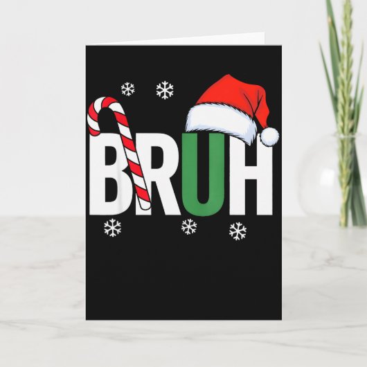 Carte Bruh Christmas Santa Happy Christmas Family Xmas C (Devant)
