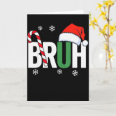 Carte Bruh Christmas Santa Happy Christmas Family Xmas C (Fleur jaune)