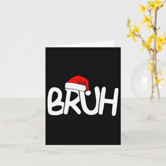 Carte Bruh Christmas Santa Hat Funny Merry Xmas Funny Pa (Fleur jaune)