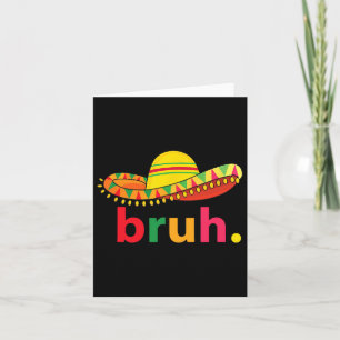 Carte Bruh Drôle Cinco De Mayo Fête Mexicaine