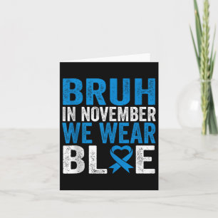 Carte Bruh En Novembre Nous Portons Blue Diabetes Sensib