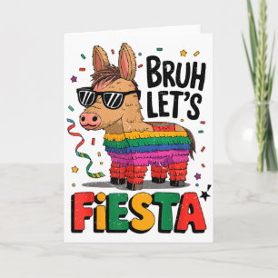 Carte Bruh Faisons la Fête Cinco Mayo Pinata Drôle Mexic