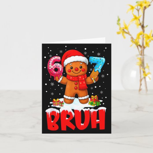 Carte Bruh Gingerbread Six Seven 67 Ice Cream Drip Chris (Fleur jaune)