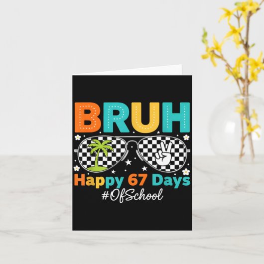 Carte Bruh Happy 67 Days Of School Sungles 6 7 Meme Boys (Fleur jaune)