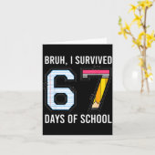 Carte Bruh I Survived 67 Days Of School Six Seven Kids T (Fleur jaune)
