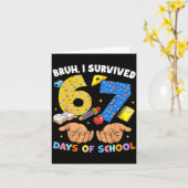 Carte Bruh I Survived 67 Days Of School Six Seven Meme T (Fleur jaune)
