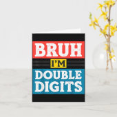 Carte Bruh I'm Double Digits 10th Birthday 10 Year Old B (Fleur jaune)