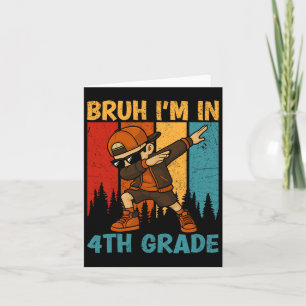 Carte Bruh I'm In 4th Grade Dabbing Boy Stu