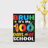 Carte Bruh It's My 100 Days Of School Funny Boy 100th Da (Fleur jaune)