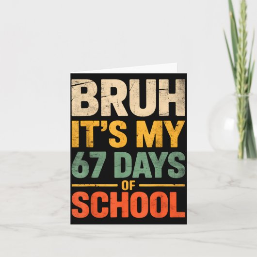 Carte Bruh It's My 67 Days Of School Funny 6 7 Meme Boys (Devant)