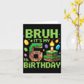 Carte Bruh It's My 6th Birthday Funny Birthday Boy Game  (Fleur jaune)