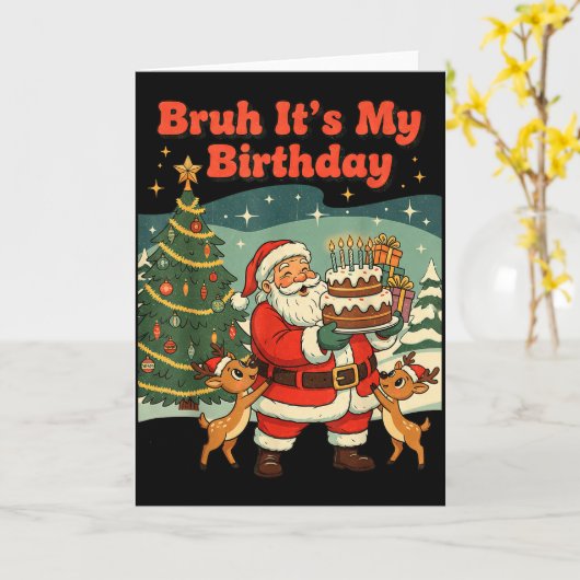 Carte Bruh It's My Birthday Retro Santa Claus Xmas Funny (Fleur jaune)