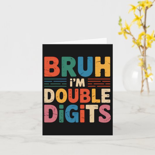 Carte Bruh Je suis Double Chiffres 10e Anniversaire 10 A (Fleur jaune)