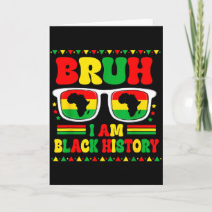 Carte Bruh Je suis Mois de l'Histoire des Noirs Sungles