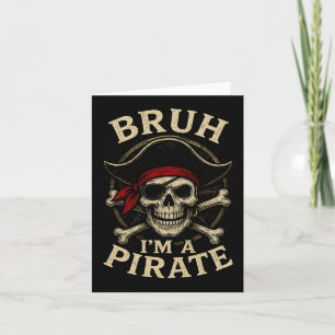 Carte Bruh je suis un pirate Paresseux Pirate Crâne Cost