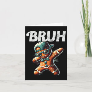 Carte Bruh Mème Cool pain d'épices Dabbing Drôle Noël