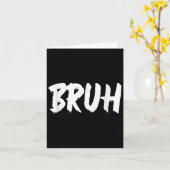 Carte Bruh Meme Drôle Dire Frère Salutation Ados Hommes (Fleur jaune)