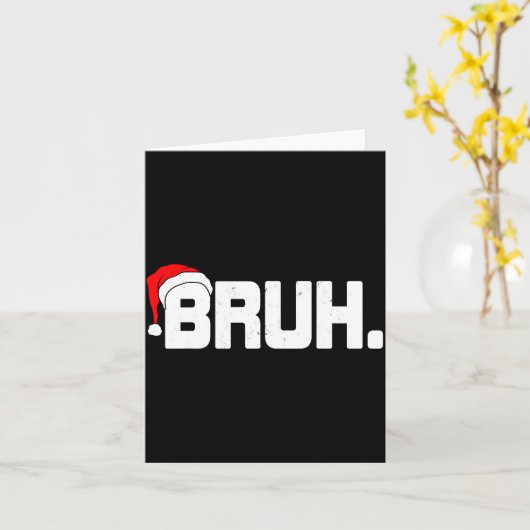 Carte Bruh Meme Funny Christmas Holiday Teens Men Santa (Fleur jaune)