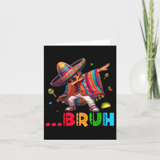 Carte Bruh Mexicain Garçon Dabbing Poncho Cinco De Mayo