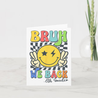 Carte Bruh on est de retour 6e année visage souriant ens