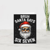 Carte Bruh Santa Says Six Seven Funny Christmas 67 Meme (Devant)