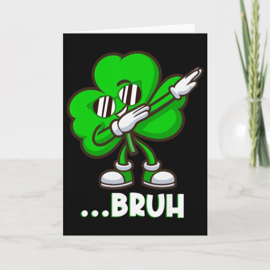 Carte Bruh Shamrock Dabbing - Drôle de Saint-Patrick Ado (Devant)