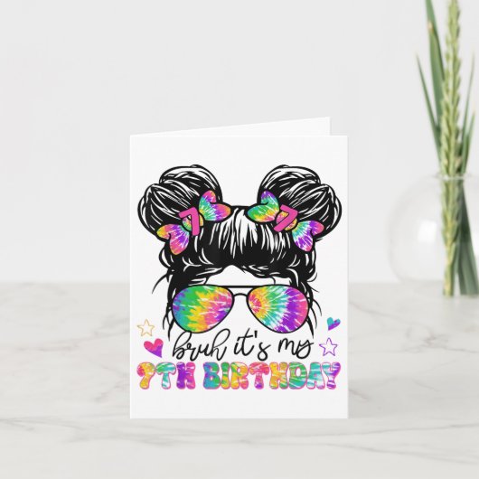 Carte Bruh Son 7E Anniversaire Tie Dye Messy Bun 7 Ans (Devant)