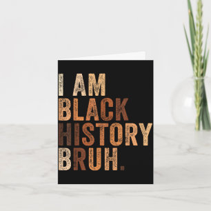 Carte Bruh suis le mois de l'histoire des Noirs mélanine