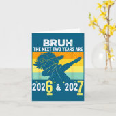 Carte Bruh The Next Two Years Are 6 7 Happy New Year 202 (Fleur jaune)