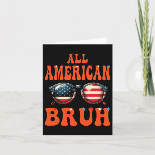 Carte Bruh Toutes les filles Ados américaines 4 juillet